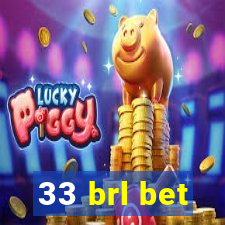 33 brl bet